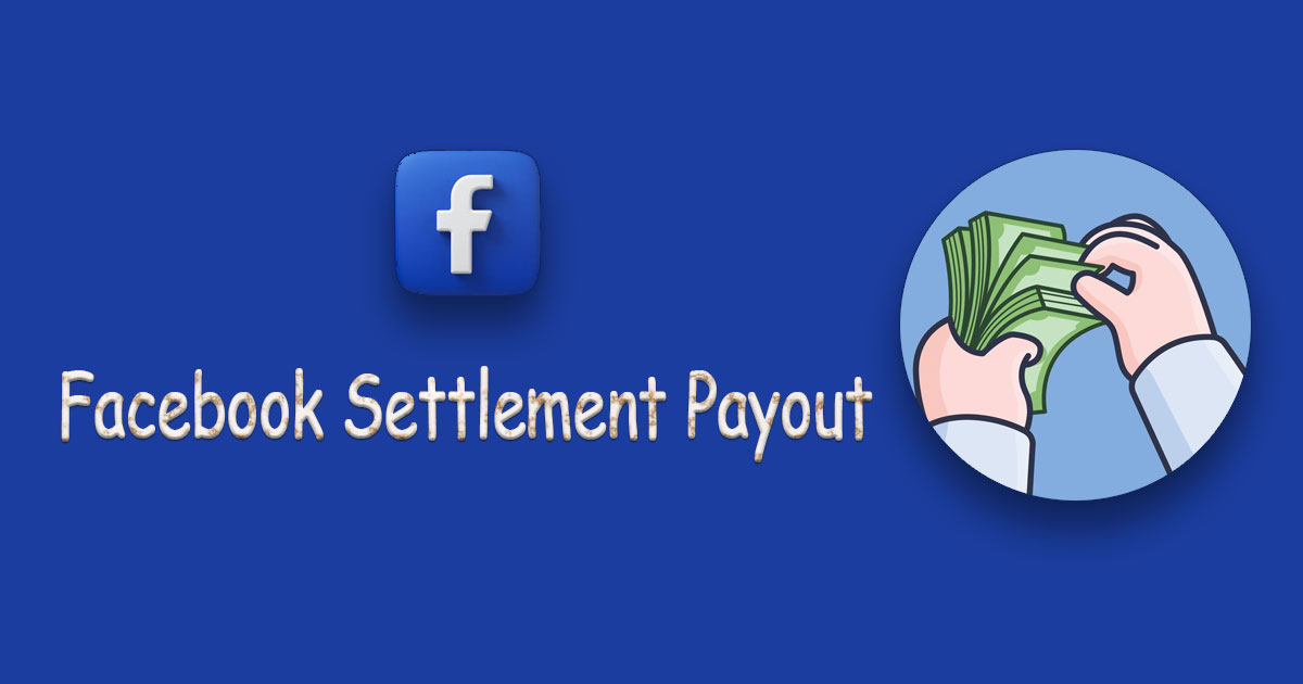 Facebook Settlement Payout Date 2024